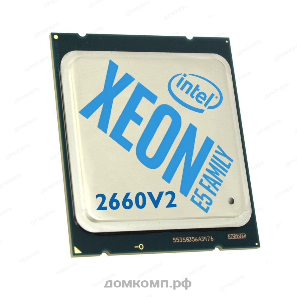 Оптимальный вариант Процессор Intel Xeon E5 2660 V2 OEM по самой выгодной  цене в Оренбурге. Интернет-магазин 